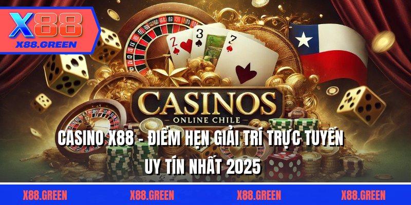 Casino X88 - Điểm Hẹn Giải Trí Trực Tuyến Uy Tín Nhất 2025