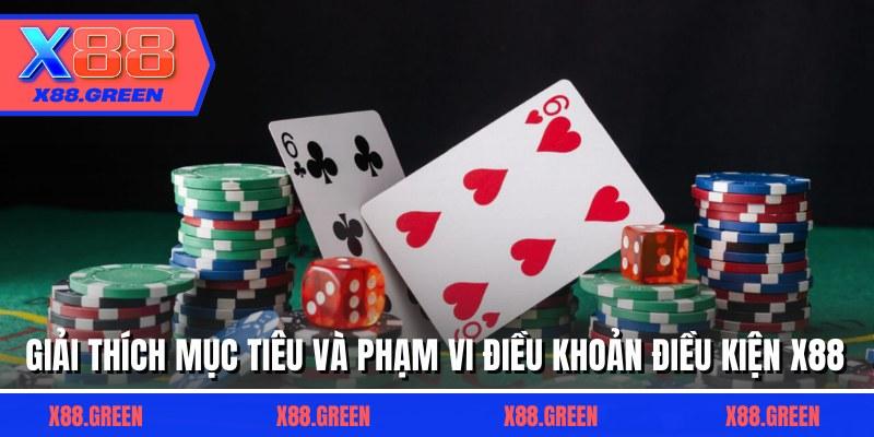 Giải thích mục tiêu và phạm vi điều khoản điều kiện X88