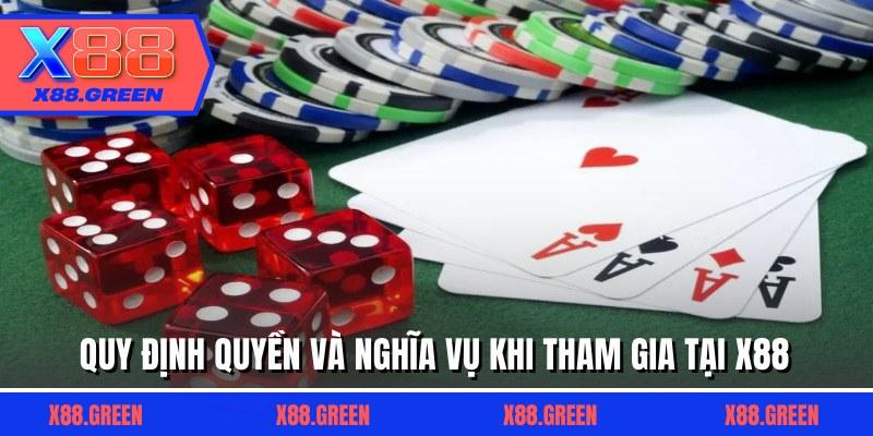 Quy định quyền và nghĩa vụ khi tham gia tại X88